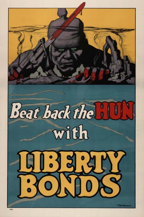 Poster promoting the sale of liberty bonds during World War I. Typical for the time, the artwork portrayed German soldiers as barbaric "Huns."